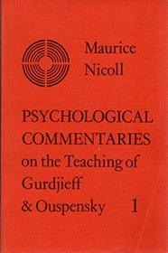Psychological Commentaries on the Teaching of Gurdjieff and Ouspensky: v. 1