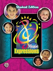 Music Expressions Grade 3: Student Edition (Expressions Music Curriculum)