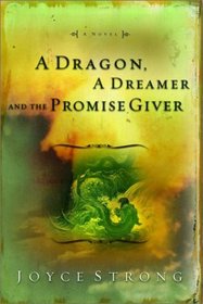 A Dragon, a Dreamer, and the Promise Giver