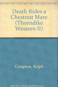 Death Rides a Chestnut Mare (Thorndike Press Large Print Western Series)