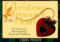 Christmas Treasures of the Heart: A Collection of Heartwarming Stories and Traditions