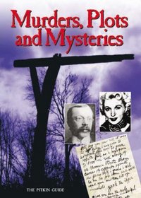 Murders, Plots and Mysteries (Pitkin Guides)