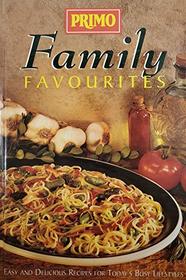 Primo Family Favorites - Easy and Delicious Recipes for Today's Busy Lifestyles