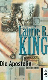 Die Apostelin (A Letter of Mary) (Mary Russell and Sherlock Holmes, Bk 3) (German Edition)