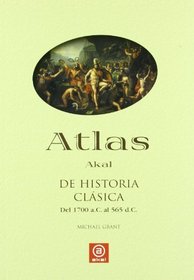 Atlas De Historia Clasica (Atlas Akal) (Spanish Edition)