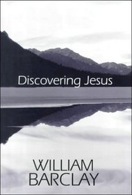 Discovering Jesus (William Barclay Library)