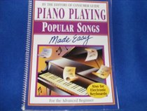 Piano Playing - Popular Songs Made Easy (For the Advanced Beginner)