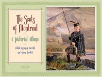 The Scots of Montreal: A Pictorial Album