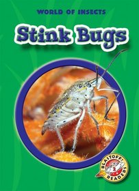 Stink Bugs (Blastoff! Readers: World of Insects)