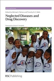 Neglected Diseases and Drug Discovery (Rsc Drug Discovery)