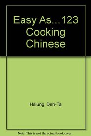 Cooking Chinese (Easy as... 1-2-3)
