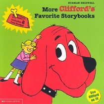 Clifford Boxset: More Clifford's Favorite Storybooks (Grouchy Neighbors, Good Deeds, Takes a Trip, to the Rescue, Tricks, We Love You)