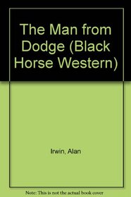 The Man from Dodge (Black Horse Western)