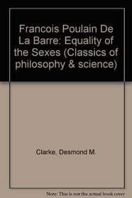 The Equality of the Sexes (Classics of Philosophy and Science)