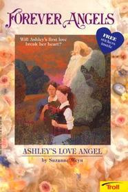 Ashley's Love Angel (Forever Angels)
