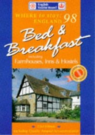 Where to Stay England 98:  Bed and Breakfasts