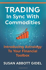 Trading In Sync With Commodities: Introducing Astrology To Your Financial Toolbox