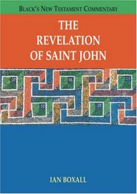 The Revelation of Saint John (Black's New Testament Commentary)