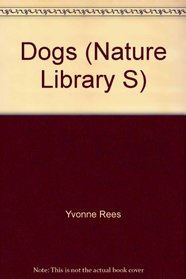 Dogs (Nature Library S)