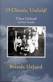 O Clouds, Unfold: Clara Ueland and Her Family