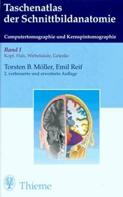 Taschenatlas der Schnittbildanatomie, Bd.1, Kopf, Hals, Wirbelsule, Gelenke