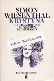 Krystyna: Die Tragodie des polnischen Widerstands (German Edition)