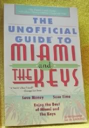 The Unofficial Guide to Miami and the Florida Keys (Macmillan Travel Guide)