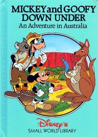 Mickey and Goofy Down Under: An Adventure in Australia (Small World Library)