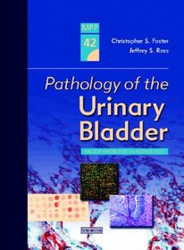 Pathology of the Urinary Bladder: A Volume in the Major Problems in Pathology Series (Major Problems in Pathology)