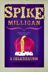Spike Milligan: A Celebration