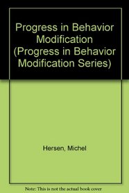 Progress in Behavior Modification (Progress in Behavior Modification Series)