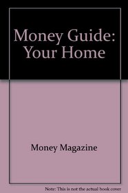 Money Guide: Your Home