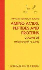 AMINO ACIDS, PEPTIDES PROTEINS, (Specialist Periodical Reports) (Vol 28)