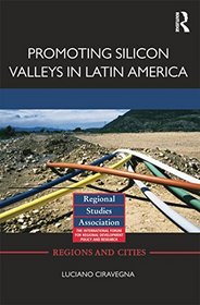 Promoting Silicon Valleys in Latin America: Lessons from Costa Rica