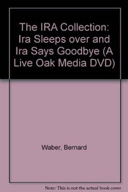 The IRA Collection: Ira Sleeps over and Ira Says Goodbye (A Live Oak Media DVD)