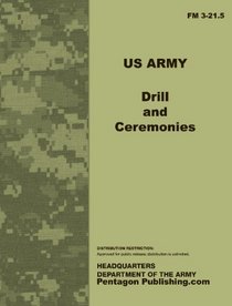 Drill and Ceremonies: US Army