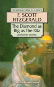 Diamond As Big As the Ritz & Other Stories (Wordsworth Classics)