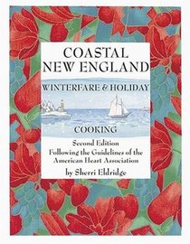 Coastal New England Winterfare and Holiday Cooking