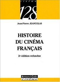 Historie Du Cinema Francais, 2e Edition Refondue