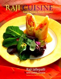 Raji Cuisine : Indian Flavors, French Passion