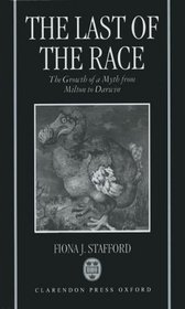 The Last of the Race: The Growth of a Myth from Milton to Darwin