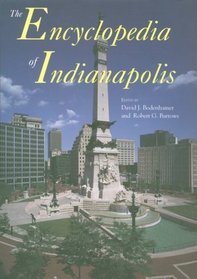 The Encyclopedia of Indianapolis (Indiana)