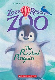 The Puzzled Penguin (Zoe's Rescue Zoo, Bk 2)