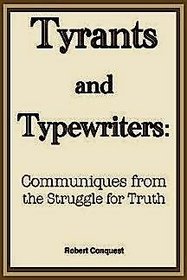 Tyrants and Typewriters: Communiques from the Struggle for Truth