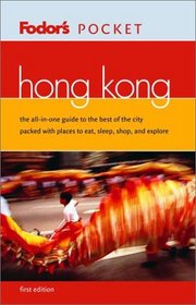 Fodor's Pocket Hong Kong, 1st Edition: The All-in-One Guide to the Best of the City Packed with Places to Eat, Sleep, Shop, and Explore (Pocket Guides)