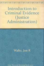 Introduction to Criminal Evidence (Justice Administration)