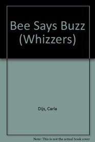 Bee Says Buzz (Whizzers)