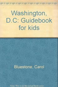 Washington, D.C: Guidebook for kids