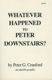 Whatever Happened to Peter Downstairs?