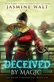Deceived by Magic (Baine Chronicles, Bk 6)